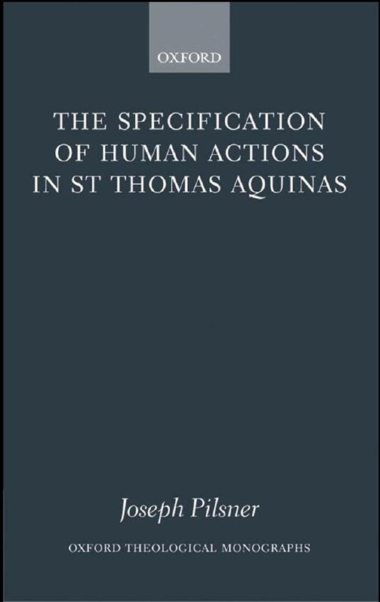 The Specification of Human Actions in St Thomas Aquinas