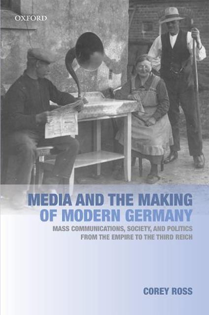 Media and the Making of Modern Germany