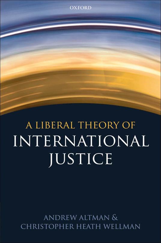 A Liberal Theory of International Justice