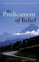 The Predicament of Belief