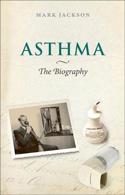 Asthma: The Biography