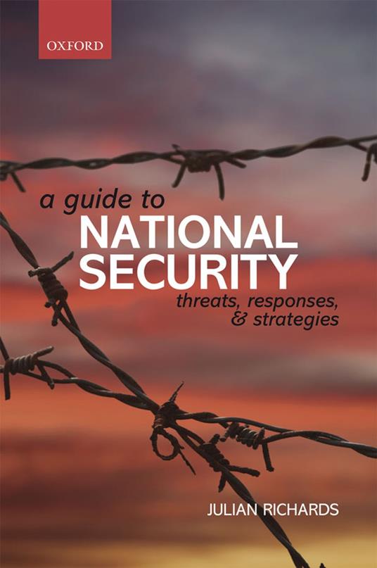 A Guide to National Security: Threats, Responses and Strategies