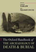 The Oxford Handbook of the Archaeology of Death and Burial