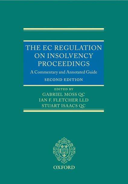 The EC Regulation on Insolvency Proceedings: A Commentary and Annotated Guide