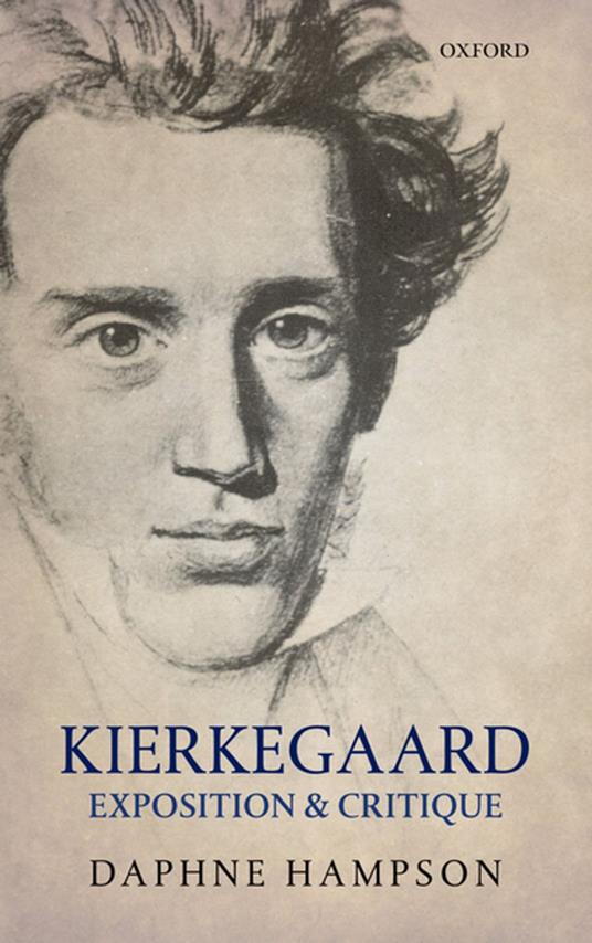 Kierkegaard: Exposition & Critique