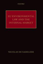 EU Environmental Law and the Internal Market