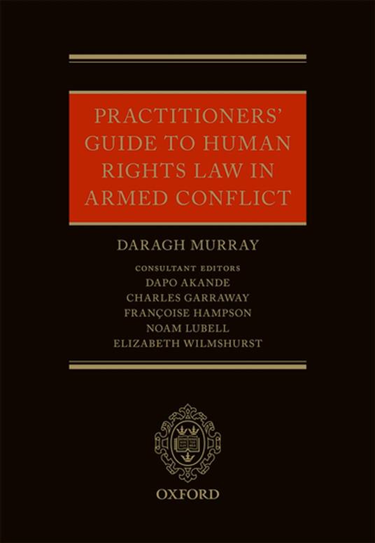 Practitioners' Guide to Human Rights Law in Armed Conflict