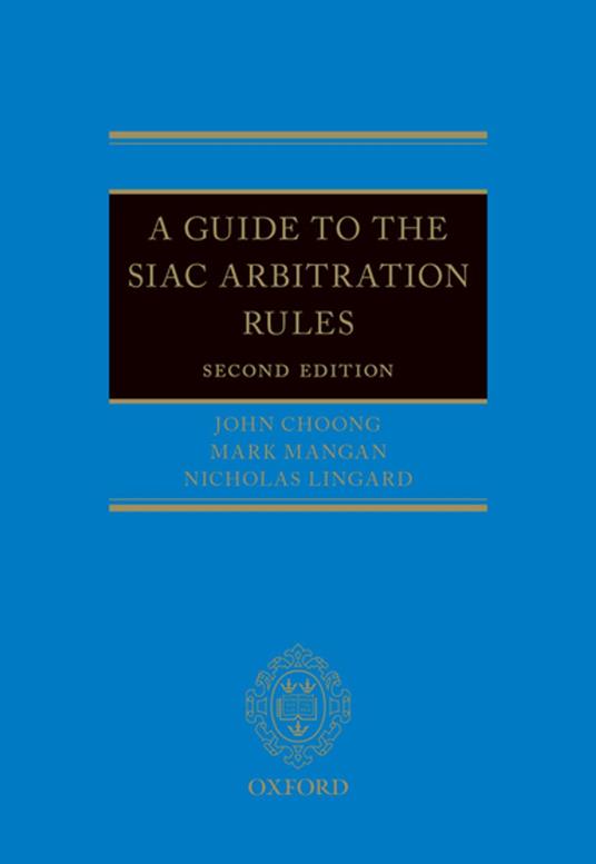 A Guide to the SIAC Arbitration Rules