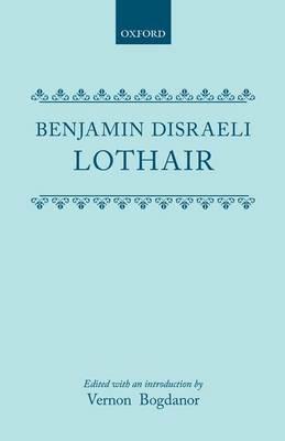Lothair - Benjamin Disraeli,Edited with an introduction by Vernon Bogdanor - cover