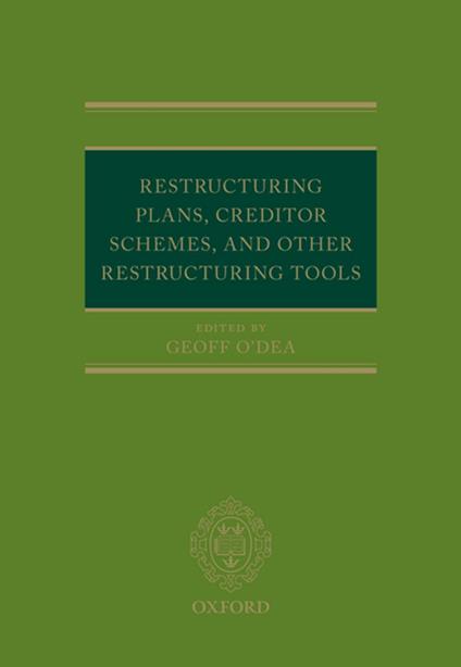 Restructuring Plans, Creditor Schemes, and other Restructuring Tools