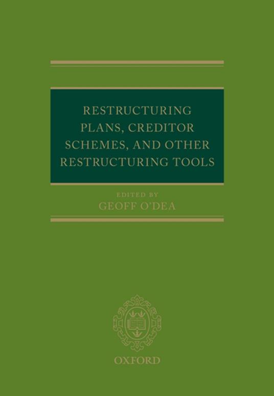 Restructuring Plans, Creditor Schemes, and other Restructuring Tools