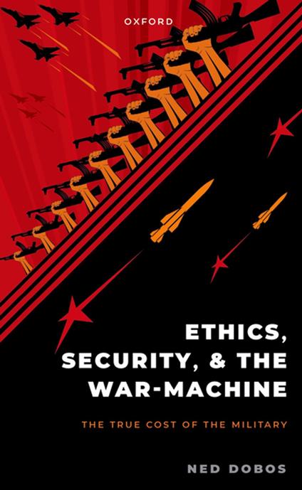 Ethics, Security, and The War-Machine
