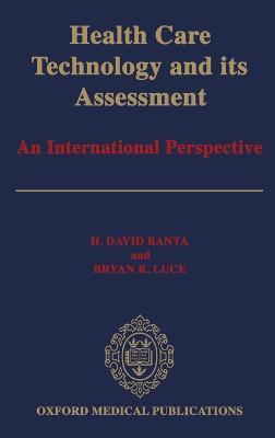Health Care Technology and Its Assessment: An International Perspective - H. David Banta,Bryan R. Luce - cover