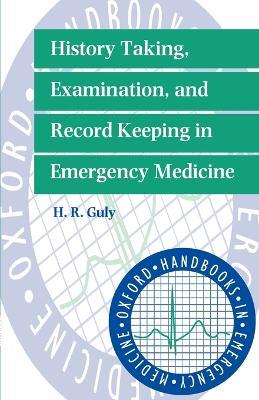 History Taking, Examination, and Record Keeping in Emergency Medicine - Guly - cover