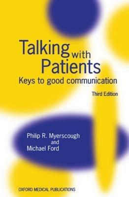 Talking with Patients: Keys to Good Communication - Philip R. Myerscough,Michael J. Ford - cover
