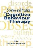 Science and Practice of Cognitive Behaviour Therapy - cover