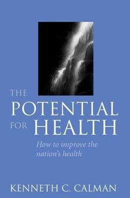 The Potential for Health - Kenneth C. Calman - cover