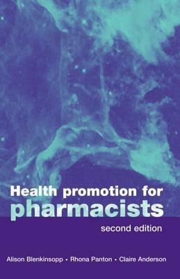 Health Promotion for Pharmacists - Alison Blenkinsopp,Rhona Panton,Claire Anderson - cover