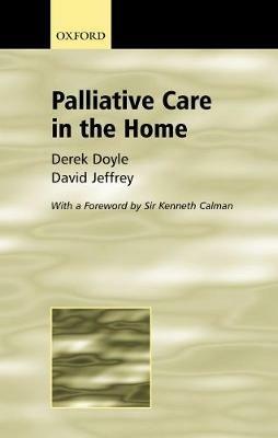 Palliative Care in the Home - Derek Doyle,David Jeffrey - cover
