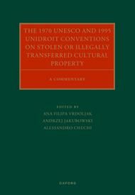 The 1970 UNESCO and 1995 UNIDROIT Conventions on Stolen or Illegally Transferred Cultural Property