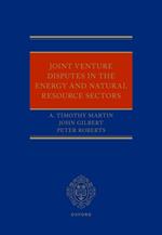 Joint Venture Disputes in the Energy and Natural Resource Sectors