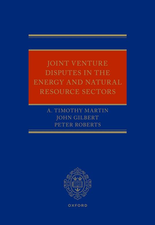Joint Venture Disputes in the Energy and Natural Resource Sectors
