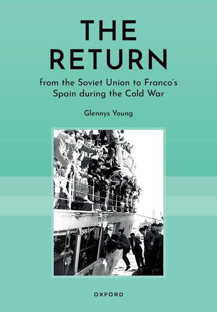The Return from the Soviet Union to Franco´s Spain during the Cold War