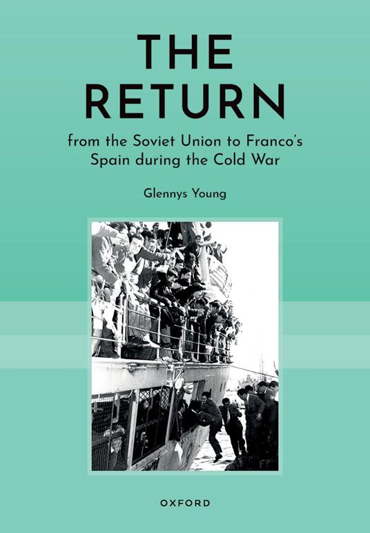 The Return from the Soviet Union to Franco´s Spain during the Cold War