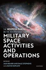 The Woomera Manual on the International Law of Military Space Operations