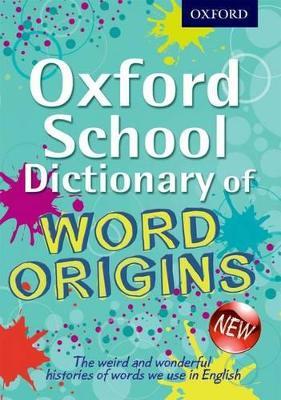 Oxford School Dictionary of Word Origins - John Ayto - cover