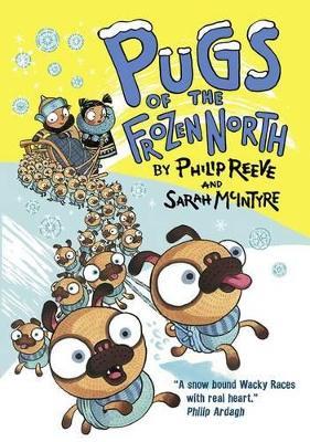 Pugs of the Frozen North - Philip Reeve - cover