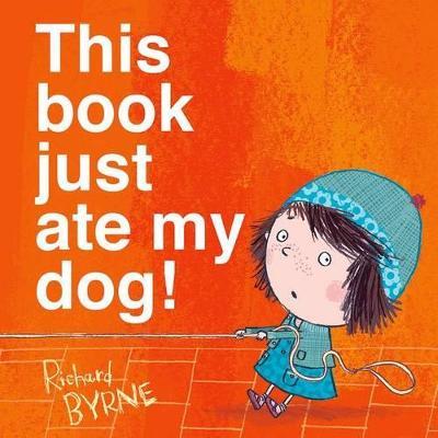 This Book Just Ate My Dog! - Richard Byrne - cover