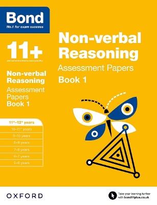 Bond 11+: Non-verbal Reasoning: Assessment Papers: 11+-12+ years Book 1 - Alison Primrose,Bond 11+ - cover