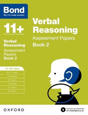 Bond 11+: Verbal Reasoning: Assessment Papers: 11+-12+ years Book 2 - Jane Bayliss,Bond 11+ - cover