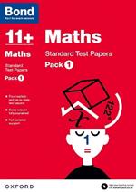 Bond 11+: Maths: Standard Test Papers: For 11+ GL assessment and Entrance Exams: Pack 1