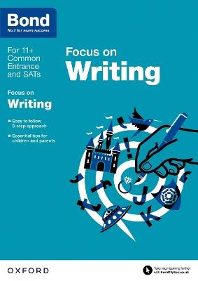 Bond 11+: English: Focus on Writing (for GL Assessment & other 11 plus exams): 9-11 years - Michellejoy Hughes,Bond 11+ - cover