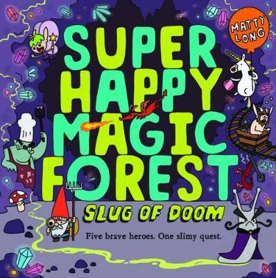 Super Happy Magic Forest: Slug of Doom - Matty Long - cover