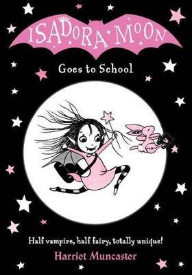 Isadora Moon Goes to School - Harriet Muncaster - cover
