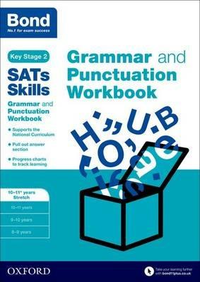 Bond SATs Skills: Grammar and Punctuation Workbook: 10-11+ years Stretch - Michellejoy Hughes,Bond SATs Skills,Bond 11+ - cover