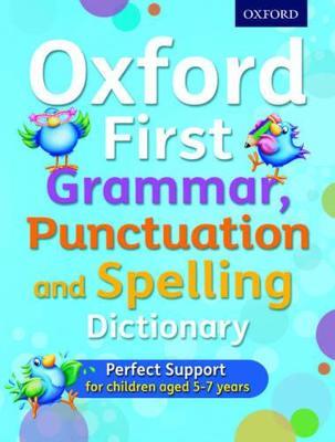 Oxford First Grammar, Punctuation and Spelling Dictionary - Jenny Roberts,Richard Hudson - cover