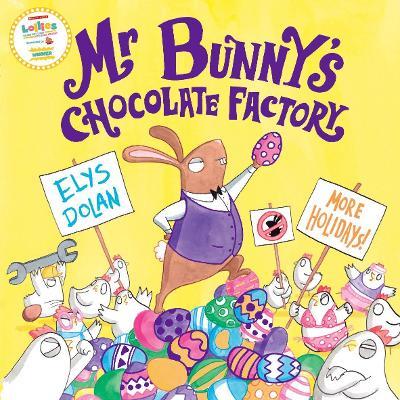 Mr Bunny's Chocolate Factory - Elys Dolan - cover