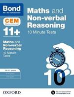 Bond 11+: Maths & Non-verbal reasoning: CEM 10 Minute Tests: 10-11 years