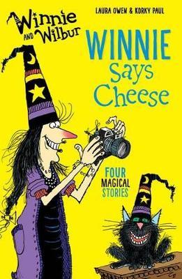 Winnie and Wilbur: Winnie Says Cheese - Laura Owen - cover