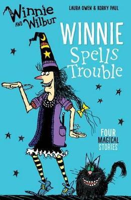 Winnie and Wilbur: Winnie Spells Trouble - Laura Owen - cover