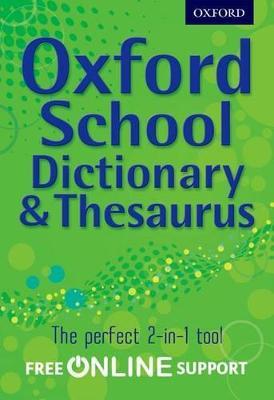 Oxford School Dictionary & Thesaurus - Oxford Dictionary - cover