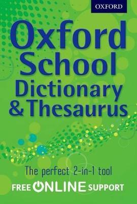 Oxford School Dictionary & Thesaurus - Oxford Dictionary - cover