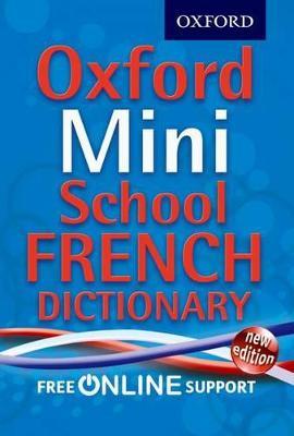 Oxford Mini School French Dictionary - Oxford Dictionaries - cover