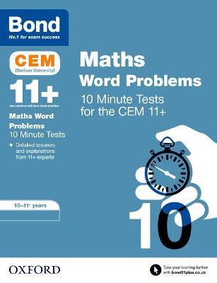 Bond 11+: CEM Maths Word Problems 10 Minute Tests: Ready for the 2025 Cambridge Select Insight exam: 10-11 Years - Michellejoy Hughes,Bond 11+ - cover
