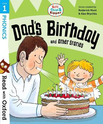Read with Oxford: Stage 1: Biff, Chip and Kipper: Dad's Birthday and Other Stories - Roderick Hunt,Annemarie Young,Kate Ruttle - cover