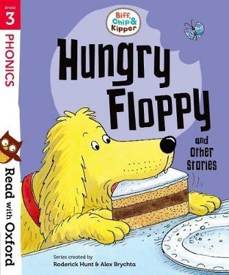 Read with Oxford: Stage 3: Biff, Chip and Kipper: Hungry Floppy and Other Stories - Roderick Hunt - cover